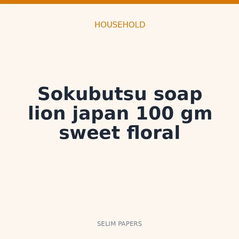 Sokubutsu soap lion japan 100 gm sweet floral - Image 1