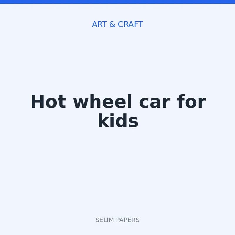 Hot wheel car for kids