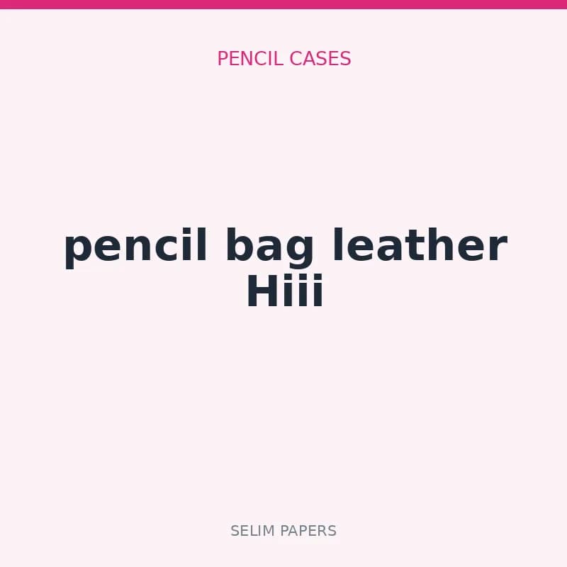 pencil bag leather Hiii - Image 1