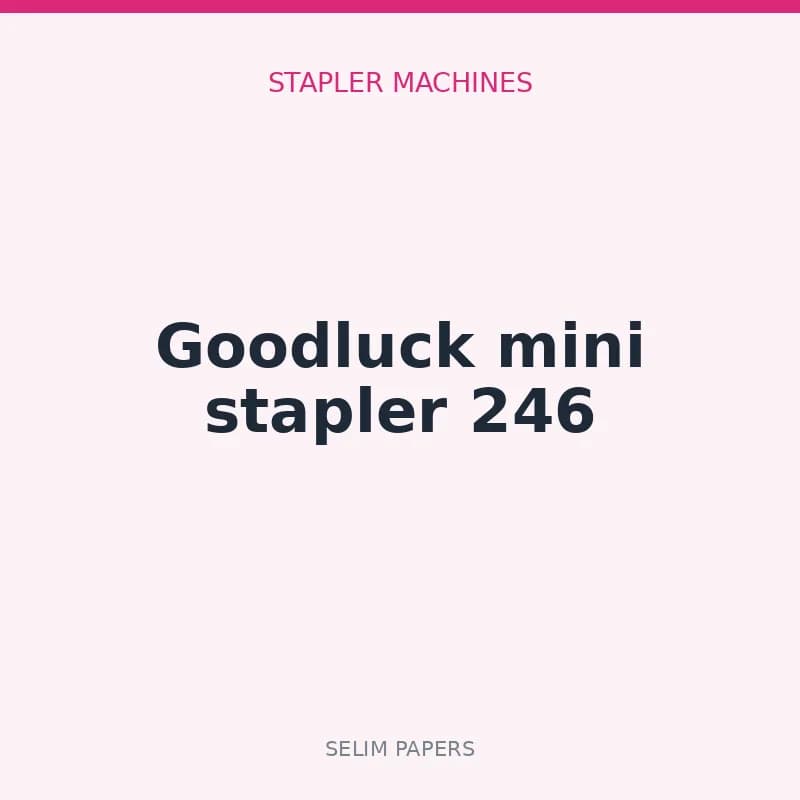 Goodluck mini stapler 246
