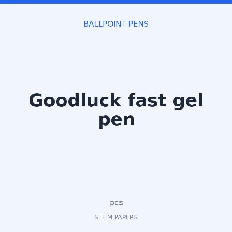 Goodluck fast gel pen