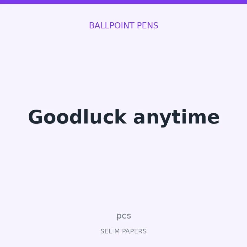 Goodluck anytime