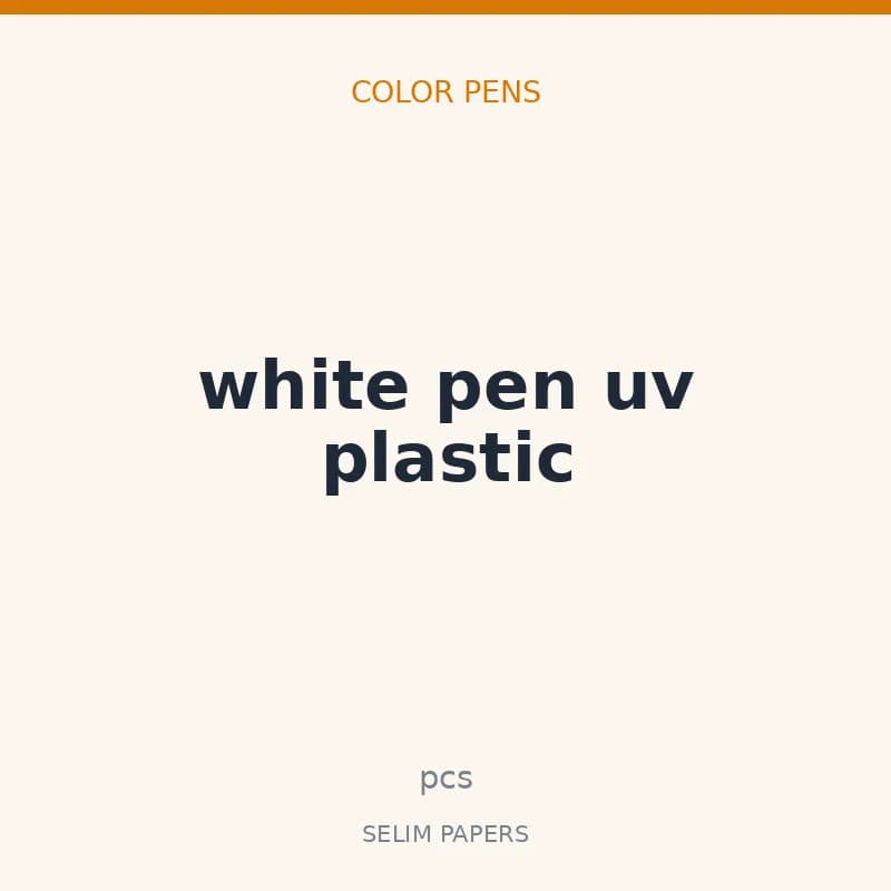 white pen uv plastic - Image 1