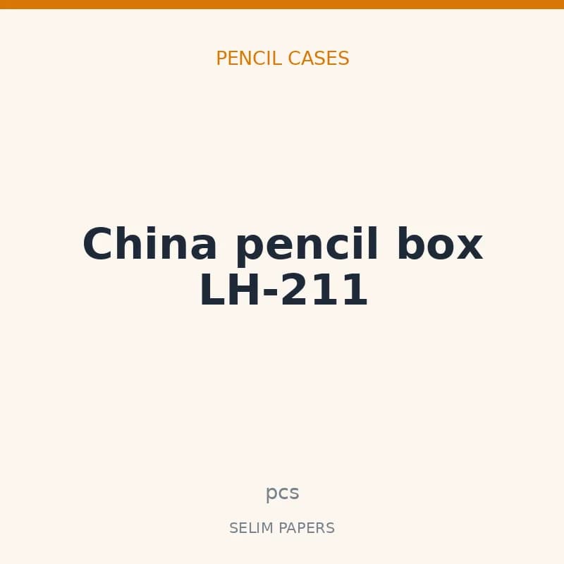 China pencil box LH-211 - Image 1